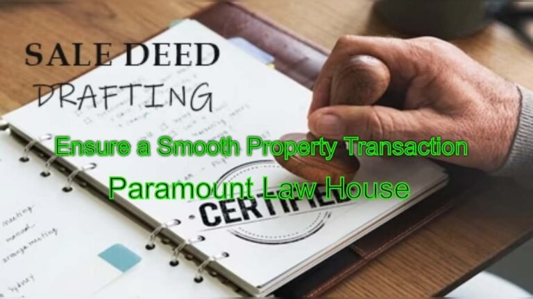 Sale Deed Drafting: Ensure a Smooth Property Transaction