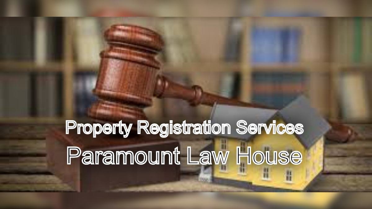 Property Registration Services: Ensure Legal Compliance