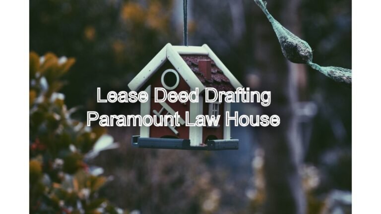 Lease Deed Drafting: Ensure Legal Compliance