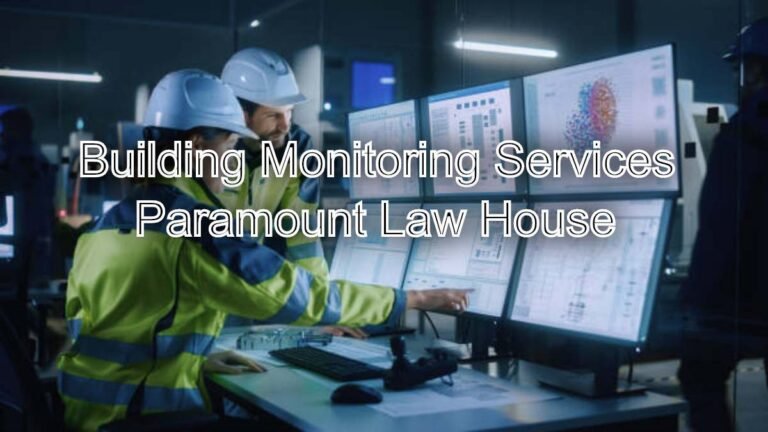 Building Monitoring Services: Protect Your Property Investment