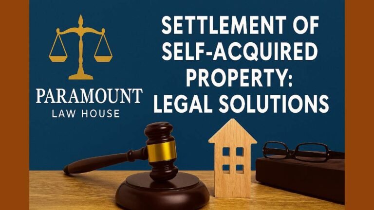 Settlement of Self-acquired Property: Legal Solutions