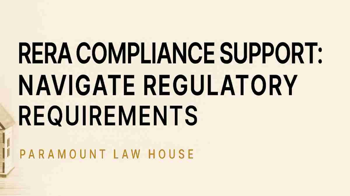 RERA Compliance Support: Navigate Regula...